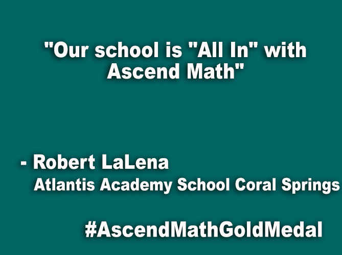 "Our school is "All In" with Ascend Math"
