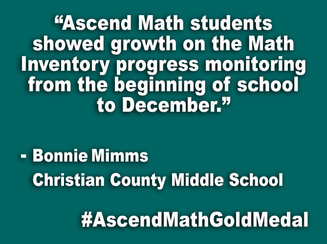 "Ascend Math students showed growth on the Math Inventory progress monitoring from the beginning of school to December."
