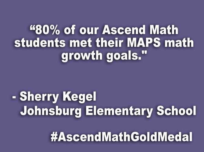 “80% of our Ascend Math students met their MAPS math growth goals."