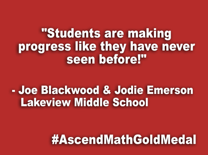 "Students are making progress like they have never seen before!"