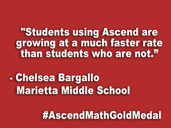 "Students using Ascend are growing at a much faster rate than students who are not.”